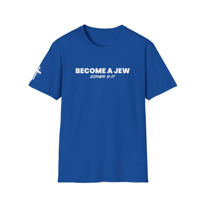 BECOME A JEW™ T-SHIRT