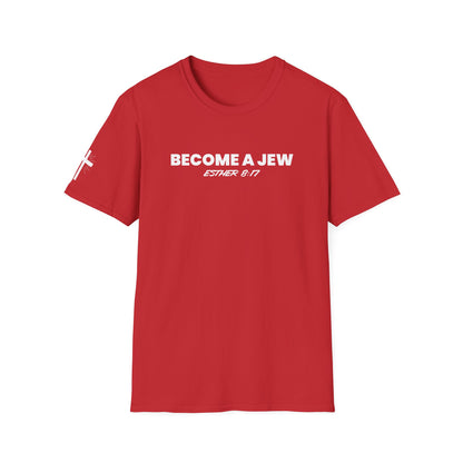 BECOME A JEW™ T-SHIRT