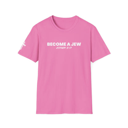 BECOME A JEW™ T-SHIRT